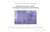 Parcours sur l’impressionnismeeculturel.spip.ac-rouen.fr/IMG/pdf/DPimpressionnisme2012.pdf · « Aussi longtemps que le soleil sera sur elle, il y aura autant de manières d’être