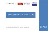 Projet SPI: Le Bus CAN - electronique-mixte.fr · Dans le cadre de notre formation et de nos projets en entreprise, nous sommes amenés à utiliser des protocoles de communication
