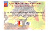 WINE PERCEPTION IN VIETNAM: Comparison versus France · PDF file 2018. 7. 16. · WINE PERCEPTION IN VIETNAM: Comparison versus France DO Vinh Bao*,Bruno PATRIS*,Dominique VALENTIN*,Tu