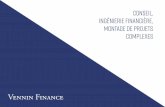 Conseil, Ingénierie financière, Montage de projets complexes · 2019. 1. 9. · Membre de l’IFA – INSTITUT FRANCAIS DES ADMINISTRATEURS Vennin Finance. Created Date: 1/9/2019