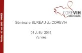 Séminaire BUREAU du COREVIH - corevih-bretagne.fr commission(1).… · Poster journée des COREVIH Poitiers Création de plaquettes d’adresses des centres de dépistage et d’information