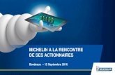 MICHELIN A LA RENCONTRE DE SES ACTIONNAIRES · PDF file 2015 Premium Touch 2014 2015 X-One Urban bus MICHELIN X Multi3D 2015 MICHELIN X® Line Tropic™ 2013 MICHELIN XDR250 Convoi
