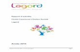 Année 2015 - Lagord · 2019. 7. 23. · Rapport d’activités 2015 – C.C.A.S. de Lagord Page 3 Le mot de la Vice-Présidente Avec l’équipe municipale sous l’impulsion d’Antoine