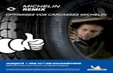 OPTIMISEZ VOS CARCASSES MICHELIN...---OPTIMISEZ VOS CARCASSES MICHELIN (1) Le mélange et la sculpture de la bande de roulement des pneus MICHELIN Remix sont en grande partie les mêmes