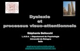 Dyslexie et processus visuo-attentionnelsc3i/doc/C3I-Seminaire-Bellochi-2012-06-27.pdf · Atkinson (1991;1993): un sous-groupe de dys est plus sensible à l’EC dans la reconnaissance