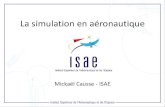 La simulation en aéronautique - Freemickael.causse.free.fr/medias/courses/Cours simulation.pdf · MPI et simulation F1 MPI et UAV Excitations sensorielles truquées mais les plus