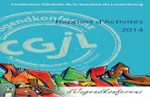 Rapport d‘Activités 2014 - jugend-in-luxemburg.lu€¦ · Calendrier des activités Activités nationales 27— Unsere europäischen Freiwillig 28— Présidence du Luxembourg