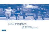 Europe: Le cahier de l’enseignant · des jeunes curieux a initialement été publié en Allemagne par l’Aktion Europa (réunissant le gouvernement fédéral allemand, le Parlement