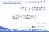 L'Ile-de-France relève les défis du e-commerce · l’évolution du e-commerce depuis 10 ans, les raisons de son succès et son empreinte dans la société. L’étude démontrera