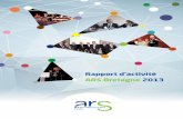 Rapport d’activité ARS Bretagne 2013€¦ · OSCARS est devenu l’outil de pilotage et de suivi des actions de promotion et prévention santé. ... soutient avec ses partenaires,