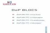 DoP Blocs - CELTYS · 3:2011 10. Les performances du produit identifié aux points 1 et 2 sont conformes aux performances déclarées indiquées au point 9. La présente déclaration