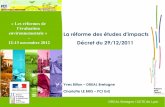 La réforme des études d'impacts 12-13 novembre 2012 Décret ...€¦ · « Les réformes de l'évaluation environnementale » -12/13 novembre 2012 2 Le droit Communautaire Directive