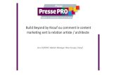 Build Beyond by Knauf ou comment le content marketing sert ... · Club Presse Pro - Build Beyond by Knauf - Juillet 2015 7 Une marque ne peut pas se contenter des médias traditionnels