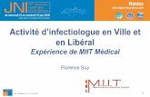 Expérience de MIIT Médical - Infectiologie · –Puis déménagement en 2007 à 300m pour agrandissement du CVI –Réseau professionnel préexistant . 19es JNI, Nantes, du 13 au