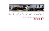 rapport d’activités 2011 - Fondation Gloriamundi€¦ · En 2011 Gloriamundi a 10 ans ! Pour ses dix ans d’existence, la Fondation a fait renaître son site internet dans un