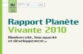 INT 2010 Rapport Planète Vivante 2010€¦ · 2010 RAPPORT INT. WWF Le WWF est l’une des organisations indépendantes pour la conservation de la nature les plus importantes et