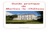 Guide pratique de Merbes-le-Château · 2019. 6. 19. · 6 Office du Tourisme Rue de la Place 15 - 6567 Merbes-le-Château Tél : 071/55 90 85 Responsable: Sophie DEMANET Email: tourisme@commune-merbes-le-chateau.be