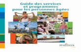 10769 Guide des services et programmes pour les personnes ...€¦ · la meilleure façon d’obtenir des services de soins de santé pour des besoins spécifiques. Les services sont