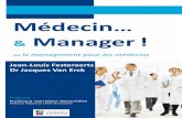 Médecin& Manager ! ou le management pour les médecinsexcerpts.numilog.com/books/9791030300123.pdf · & Manager ! ou le management pour les médecins medecin et management.indd 3