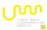 L’UNITÉ MOBILE D’EXPÉRIMENTATION COMPOSITEweb.media.mit.edu/~labrune/talks/UniteMobile.pdf · MAS.863/4.140 How To Make (almost) Anything Wednesdays El 4-633 2013 Application