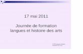 17 mai 2011 Journée de formation langues et histoire des artsinterlangues.enseigne.ac-lyon.fr/spip/IMG/pdf/HDA_LV.pdf · BO n° 32 du 28/08/08 Arrêté du 09/07/2009 modifiant l’arrêté
