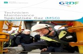 Technicien Maintenance Spécialisée Gaz (MSG)monparcourspro.grdf.fr/files/2016-03/15-10-014_GrDF... · sur un ouvrage, mettant en jeu la sécurité des personnes et des biens. Il