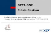 OPTI-ONE Clésia Gestion - OPTI-ONE intégrateur 100% SAP ...doc.opti-one.fr/Opti-One-Clesia-PresentationExpertsComptables.pdf · reprise de données 100TOONE Microsoft Office intégration