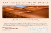 MAROC LES PORTES DU DESERT · Déjeuner. Continuation pour Ouarzazate. Visite de la ville et de la Kasbah de Taourirt. ’est l’une des plus belles du Maroc pour son importance,