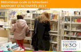 Bibliothèque locale de Schaerbeek RAPPORT D'ACTIVITÉS 2017 · Mais c’est avant tout au travers des bibliothécaires et de leur implication que se crée la réelle valeur ajoutée
