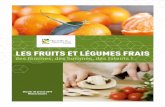LES FRUITS ET LÉGUMES FRAIS€¦ · et logistique, hygiène et qualité, préparation des produits (conservation, affinage, conditionnement). En France, 43 % des fruits et légumes