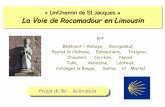 « UnChemin de St Jacques » La Voie de Rocamadour en Limousinddata.over-blog.com/xxxyyy/2/68/67/67/Projet... · 2020. 4. 16. · association "Un Chemin de St Jacques" - 19500 Collonges