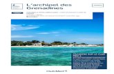 L'archipel des Grenadines - Club Med · 2020. 2. 15. · L'archipel des Grenadines CARAÏBES & CÔTES AMÉRICAINES / FORT DE FRANCE À FORT DE FRANCE 8 JOURS / 7 NUITS A COMBINER