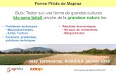 Buts: Tester sur une ferme de grandes cultures · Ferme pilote de Mapraz 2000-2017 4 Rotation des cultures PT : Mst 320 (Luzerne, TV, dactyle, fléole, ray-grass hybride) et Mst 323