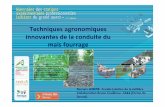 Techniques agronomiques innovantes de la conduite du maïs … · 2014. 2. 20. · 5 essais de 2012 à 2014. ... (comme pour les ray grass) Techniques agronomiques innovantes de la