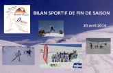 BILAN SPORTIF DE FIN DE SAISON - WordPress.com€¦ · 3 groupes d’entraînement ave 3 oahs et les parents à l’intendane. Bilan de l’hiver (1) • 1ère séance de ski le 8