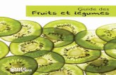 Guide des Fruits et legumes - Moisson Laurentides€¦ · Les fruits et légumes vendus sous cette forme subissent un traitement en plusieurs étapes, dont un blanchiment qui désactive