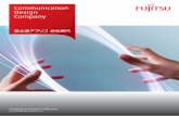 Communication Design Company - Fujitsu · LCMサービス、在庫レス・デリバリサービスなどのBPOビジネスを通じて、 お客様のコスト削減をはじめとした業務効率の向上に貢献します。