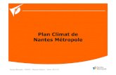Plan Climat de Nantes Métropole...Un plan climat articulé avec l’Agenda 21 de Nantes Métropole Étape 1 : Diagnostic territorial des émissions de CO2 Etape 2 – Exercice de