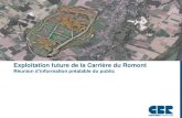 Exploitation future de la Carrière du Romont · 2020. 9. 22. · • Ce projet est soumis à Etude d’Incidences sur l’Environnement(classe 1) • Code de l’Environnement,art.