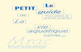 Le PETIT guide - Languedoc-Roussillonmrac.laregion.fr/uploads/Externe/9d/215_1491903701_La-vie-Aquatiq… · Pour petits et grands enfants guide de La vie aquatique Le PETIT. 2 2