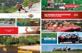 LE GUIDE D’ACTIVITÉS · 2015. 5. 25. · Come raft on one of the top 10 riversin North America. classic rouge (full day) Two runs on the river’s best rapids. With class 3 and