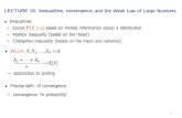 Introduction to Probability: Lecture 18: Inequalities ... · LECT RE 18: Inequalities ,, co . vergence, nd the . Weak Law o arge N m e s • Inequalities - bound P(X > a) based on