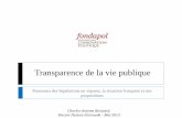 Transparence de la vie publique - Fondapol · 2018. 10. 26. · I. Panorama des législations en vigueur : Europe Charles-Antoine Brossard, Vincent Destrez-Ostrowski - Mai 2013 France