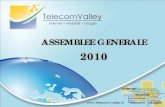 ASSEMBLEE GENERALE · 2010. 7. 8. · Le livre blanc, nous essayons de le sortir avant l'ét ... Retours des réunions et exposés du Pacte PME Objectif : Développer l’écosystème