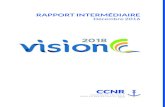 RAPPORT INTERMÉDIAIRE - vision-2018.org · Ce rapport intermédiaire permet de constater les actions réalisées au service de la Vision 2018 mais également les domaines dans lesquels