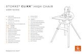 STOKKE CLIKK HIGH CHAIR · • Certain types of floors (like hardwood and li-noleum) may be sensitive to abrasion. It is the user’s responsibility to decide whether the Stokke®