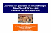 Les marqueurs prédictifs en immunothérapie : des AMM ...splf.fr/wp-content/uploads/2018/10/S9-3.pdf · Les marqueurs prédictifs en immunothérapie : des AMM conditionnées aux