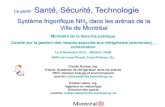 Le point: Santé, Sécurité, Technologie · 2019. 1. 18. · Le point: Santé, Sécurité, Technologie Système frigorifique NH 3 dans les arénas de la Ville de Montréal Ministère