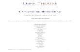 Cyrano de Bergerac - Libre Théâtre...CYRANO DE BERGERAC Comédie héroïque en cinq actes en vers d'Edmond Rostand Représentée pour la première fois à Paris au Théâtre de la