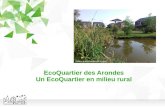 EcoQuartier des Arondes Un EcoQuartier en milieu ruralwebissimo-ide.developpement-durable.gouv.fr/IMG/pdf/... · 2018. 2. 2. · 3 Ecoquartier des Arondes : un écoquartier en milieu